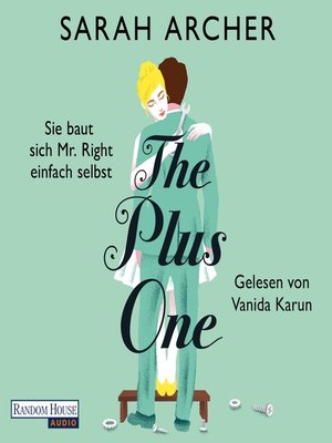cover image of The Plus One--Sie baut sich Mr. Right einfach selbst